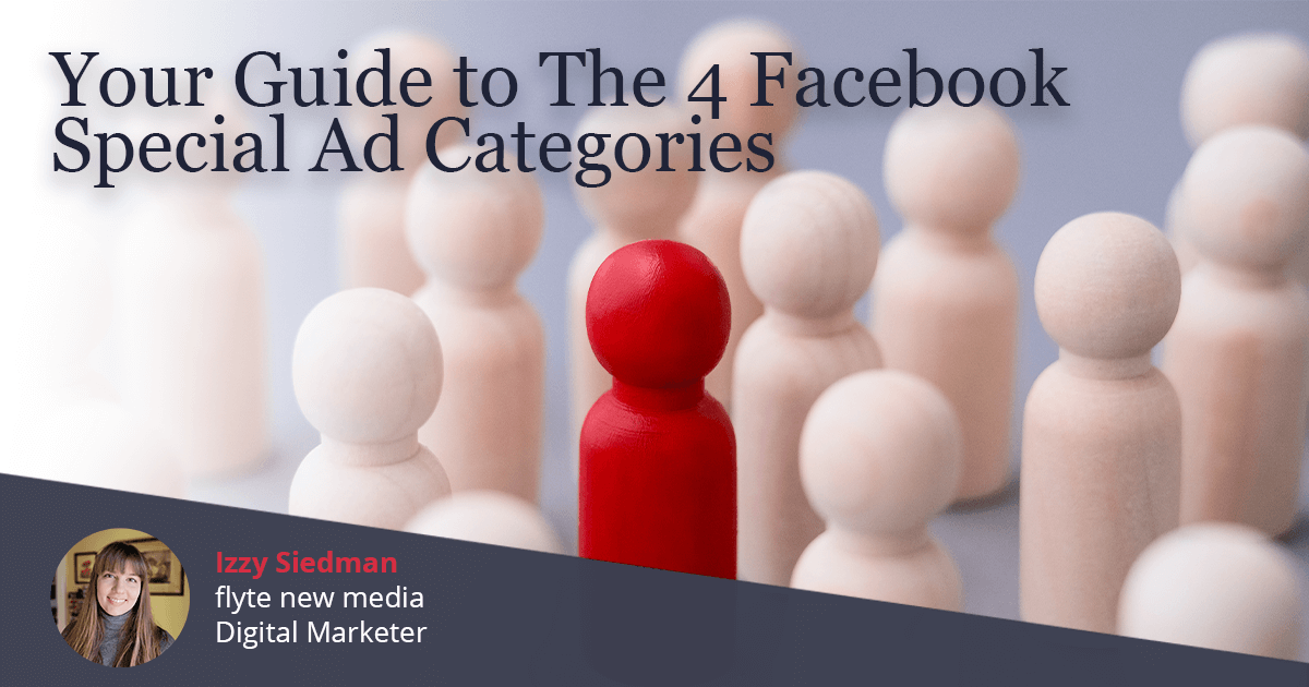 Your Guide to The 4 Facebook Special Ad Categories