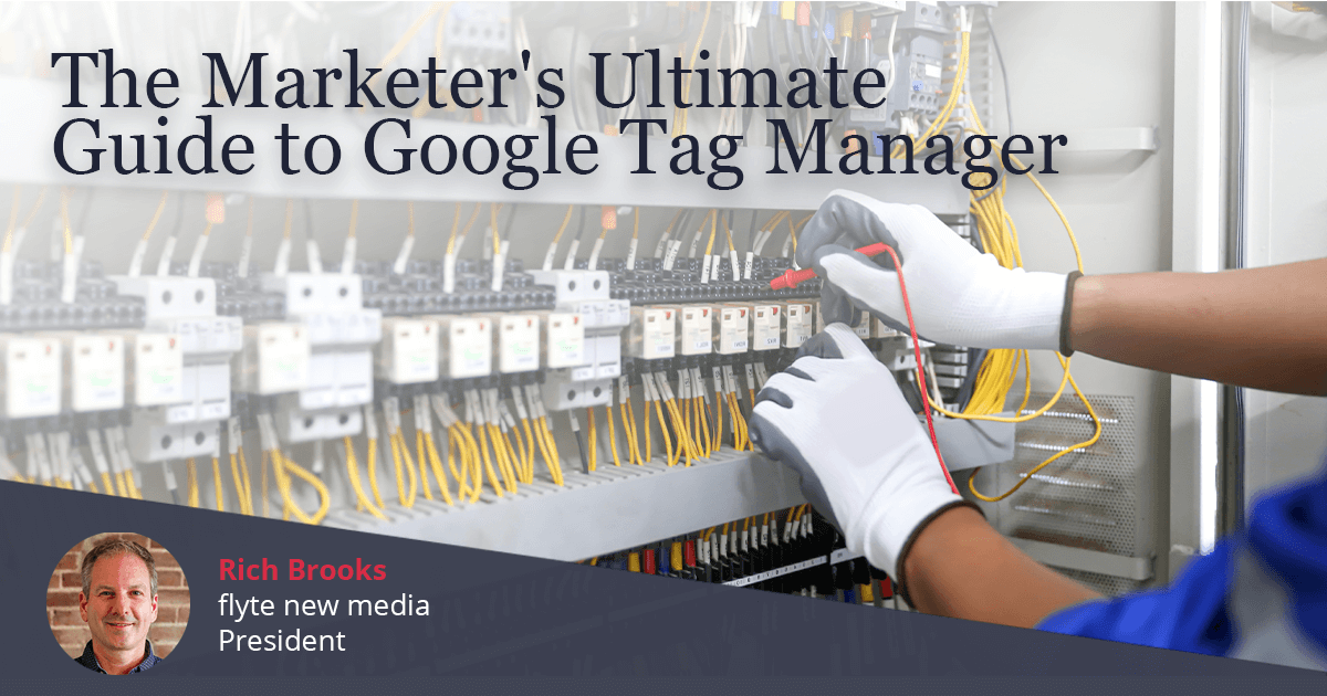 Google Tag Manager: Demystifying The Digital Marketer’s Secret Weapon